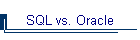 SQL vs. Oracle